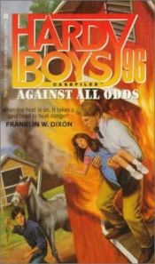 book cover of Against All Odds (Hardy Boys Casefiles, No 96) by Franklin W. Dixon