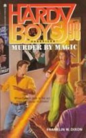 book cover of Murder by Magic (The Hardy Boys Casefiles #98) by Franklin W. Dixon