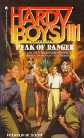 book cover of Peak of Danger (Hardy Boys Casefiles #101) by Franklin W. Dixon
