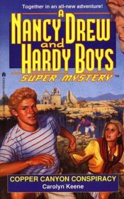 book cover of Copper Canyon Conspiracy (Nancy Drew and Hardy Boys Supermystery, No 21) by Carolyn Keene