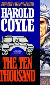 book cover of The Ten Thousand by Harold Coyle