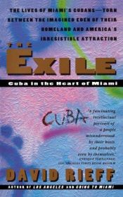 book cover of The Exile: Cuba in the Heart of Miami by David Rieff