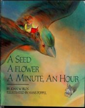 book cover of A Seed, a Flower, a Minute, an Hour by Joan Blos