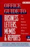 Office Guide to Business Letters, Memos and Reports