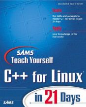 book cover of Sams Teach Yourself C for Linux in 21 Days by Jesse Liberty