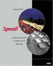 book cover of Speed!: Understanding and Installing Home Networks (Sams Other) by Michael Wolf