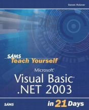 book cover of Sams teach yourself Microsoft Visual Basic .NET 2003 in 21 days by Steven Holzner