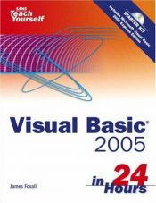 book cover of Sams Teach Yourself Visual Basic 2005 in 24 Hours, Complete Starter Kit by James Foxall