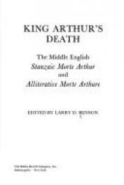 book cover of King Arthur's Death; The Middle English Stanzaic Morte Arthur and Alliterative Morte Arthure (The Library of Litera by Larry D (ed) Benson