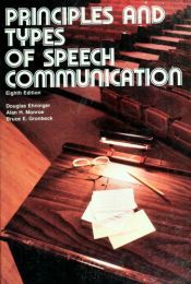 book cover of Principles and Types of Speech Communication by Douglas Ehninger