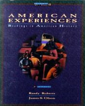 book cover of American Experiences: 1877 To the Present : Readings in American History by Randy Roberts