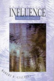 book cover of Influence: Science and Practice by Robert B. Cialdini