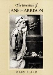 book cover of The invention of Jane Harrison by Mary Beard