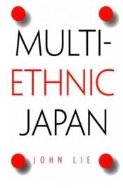 book cover of Multiethnic Japan by John Lie