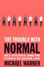 book cover of The Trouble with Normal by Michael Warner