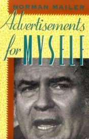 book cover of Advertisements for myself by Norman Mailer