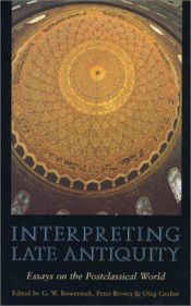 book cover of Interpreting Late Antiquity: Essays on the Postclassical World by Averil Cameron