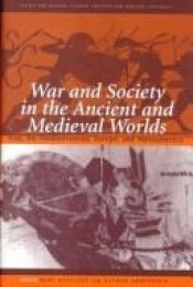 book cover of War and Society in the Ancient and Medieval Worlds by Kurt Raaflaub
