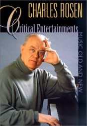 book cover of Critical Entertainments by Charles Rosen