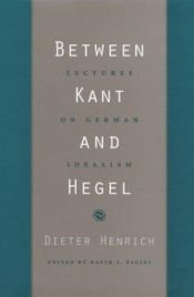 book cover of Between Kant and Hegel by Dieter Henrich