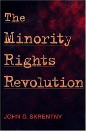 book cover of The Minority Rights Revolution by John David Skrentny