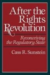book cover of After the Rights Revolution: Reconceiving the Regulatory State by Cass Sunstein