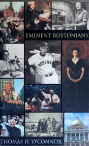 book cover of Eminent Bostonians by Thomas H. O'Connor
