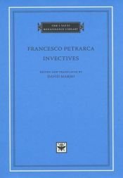 book cover of Invectives (The I Tatti Renaissance library) by David Marsh|Francesco Petrarca