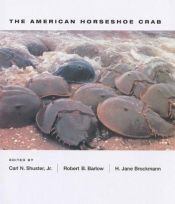 book cover of The American Horseshoe Crab by Carl N. Shuster