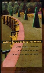 book cover of Writing for an Endangered World by Lawrence Buell