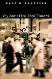 book cover of Why Societies Need Dissent by Cass Sunstein