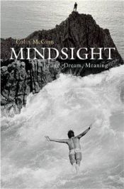 book cover of Mindsight : image, dream, meaning by Colin McGinn