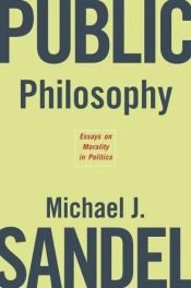 book cover of Public Philosophy by Michael J. Sandel