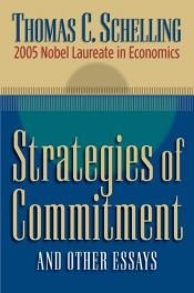 book cover of Strategies of Commitment and Other Essays by Thomas Schelling