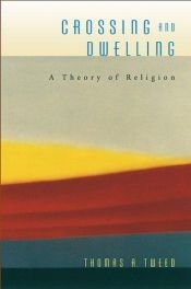 book cover of Crossing and Dwelling: A Theory of Religion by Thomas A Tweed