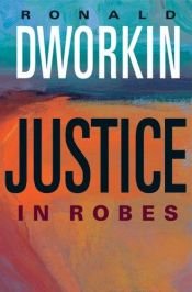 book cover of Justice in Robes by Ronald Dworkin
