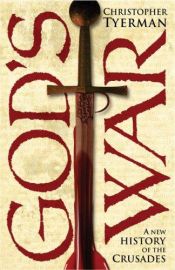 book cover of God's war : a New History of the Crusades by Christopher Tyerman