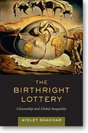 book cover of The Birthright Lottery: Citizenship and Global Inequality by Ayelet Shachar