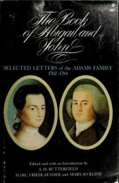 book cover of The Book of Abigail and John: Selected Letters of the Adams Family, 1762-1784 by John Adams