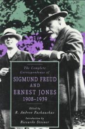 book cover of The Complete Correspondence of Sigmund Freud and Ernest Jones, 1908-1939 by Sigmund Freud
