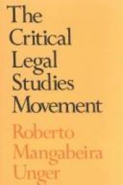 book cover of The critical legal studies movement by Roberto Unger