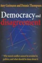 book cover of Democracy and Disagreement by Amy Gutmann