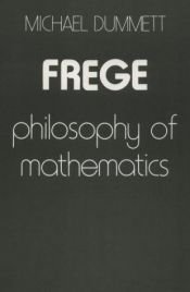 book cover of Frege: Philosophy of Mathematics by Michael Dummett