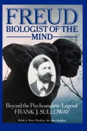 book cover of Freud, biologist of the mind by Frank Sulloway