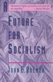 book cover of A future for socialism by John Roemer