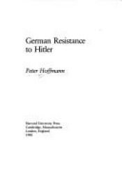book cover of German Resistance to Hitler by Peter Hoffmann