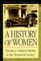 A History of Women in the West, Volume V: Toward a Cultural Identity in the Twentieth Century (History of Women in the W