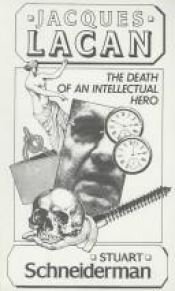 book cover of Jacques Lacan: The Death of an Intellectual Hero by Stuart Schneiderman