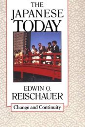 book cover of The Japanese today by Edwin O. Reischauer