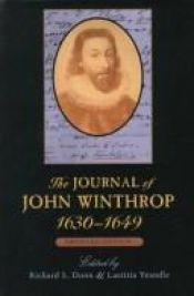 book cover of The Journal of John Winthrop, 1630-1649: Abridged Edition (The John Harvard Library) by Richard S & Yeandle Dunn, Laetitia (Eds)
